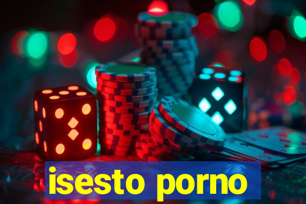 isesto porno